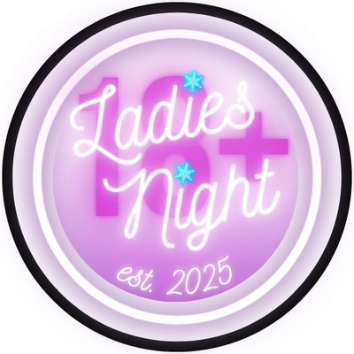 Ladies Night (18+)