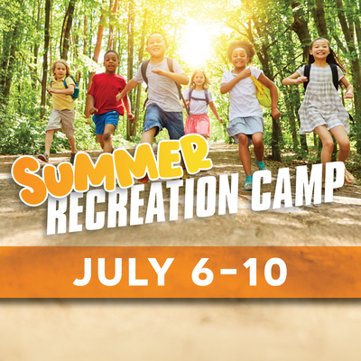 Summer Recreation Camp -  week of July 6 to 10