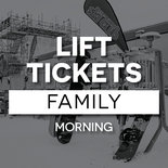 Lift Ticket - Morning (9a-1p) - Family